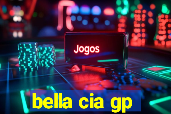 bella cia gp